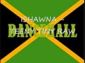 Ishawna  teeny tiny raw