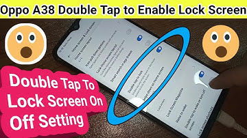 Oppo A38 Double tap screen on off Settings