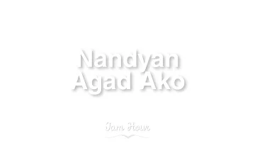 (1 HOUR) Nandyan Agad Ako - FLOW G
