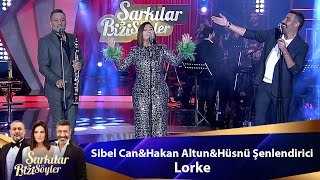 Sibel Can & Hakan Altun & Hüsnü Şenlendirici - LORKE Resimi