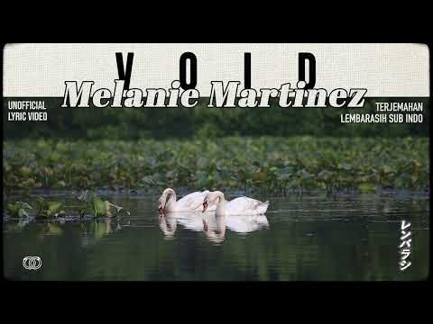 Melanie Martinez – VOID [ LYRICS terjemahan Indonesia ]