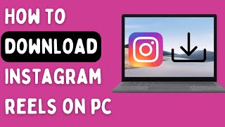 How to Download Instagram Reels on (Laptop/PC) 2024 screenshot 3