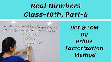 Real Numbers || Class 10th Part 4 || Finding HCF & LCM of numbers by Prime Factorization Method