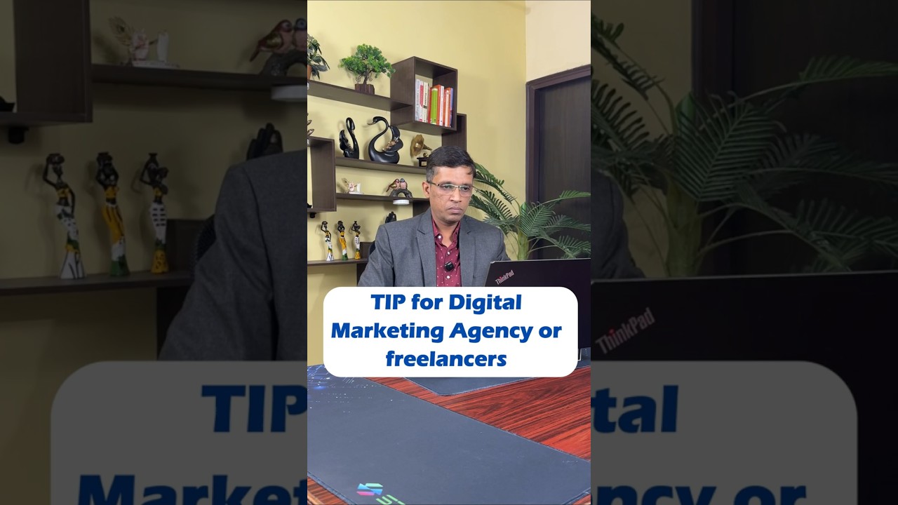Important Tip for Digital Marketing Agencies & Freelancers 