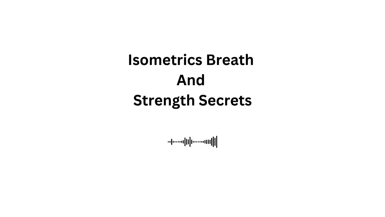 Isometrics Breath And Strength Secrets 