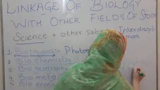 Linkage Of Biology With Other Fields Of Study...Lecture 2...class 9