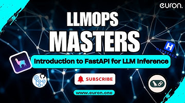 Introduction to FastAPI for LLM Inference | LLMOps Masters | Euron