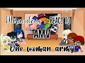 ♧ Miraculous reacts to AMV - "One Woman Army" ♧