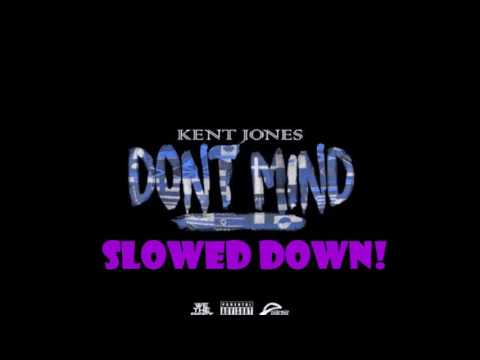 Don t mind kent jones sickick version