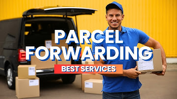 Best Parcel Forwarding Services
