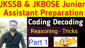 Coding - Decoding || JKSSB & Jk Bose Junior Assistant Exam | Reasoning - Preparation | Tricks