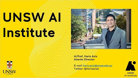 UNSW AI Institute - Introduction by Director Haris Aziz