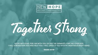 Together Strong - Widows Ministry | New Hope