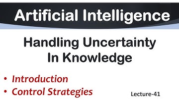 Lec-41 | Handling Uncertainty in Knowledge Representation in AI | AI Tutorial in English