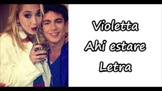 Video thumbnail of "Violetta - Ahi estare Letra"