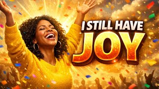 I STILL HAVE JOY | A Declaration in Every Season | Dr Andy Kwas