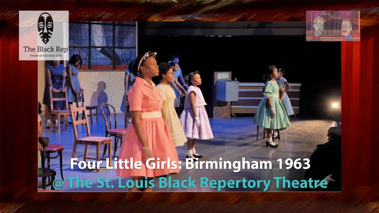 Four Little Girls: Birmingham 1963 @ The Black Repertory Theatre of St Louis - YouTube