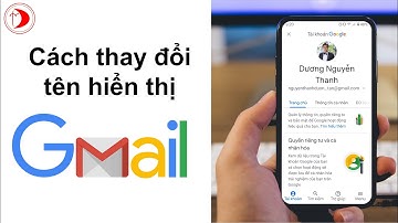 Cách thay đổi tên hiển thị Gmail trên điện thoại