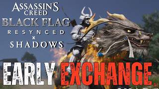 Early Exchange Reset LIVE Assassins Creed Shadows Black Flag Resynced