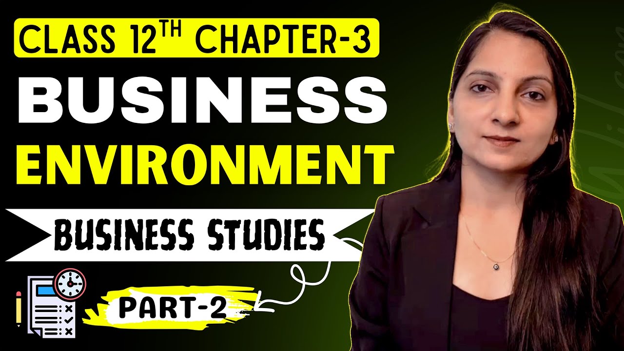 BUSINESS ENVIRONMENT class 12 Business studies ONE SHOT | chapter 3 bst | Commerce with Dr. Neha