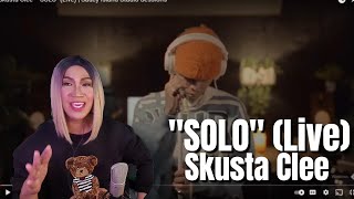 Skusta Clee - "SOLO" (Live) | Saucy Island Studio Sessions ||REACTION VIDEO @SkustaCleeTVOfficial