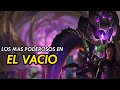 ¿CUAL ES EL CAMPEÓN DEL VACÍO MAS PODEROSO? | Todos los niveles del Vacio según el Lore.