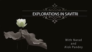 Explorations in Savitri 025 Book 2 Canto 2 pp 101-105 