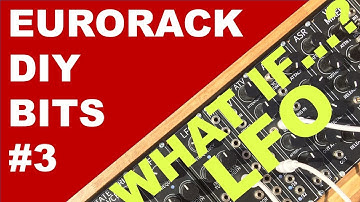 EURORACK DIY BITS #3 - Generative Patches with Interacting LFOs