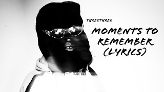 Moments to Remember (Lyrics)