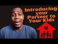 Dating with Kids | When should you introduce your partner to your kids