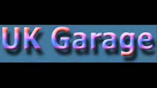 Uk Garage , Love Come Down.