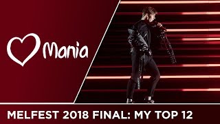 Melodifestivalen 2018 - FINAL - My Top 12 (Sweden Eurovision 2018)