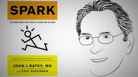 Spark learning and creativity: SPARK by Dr. John Ratey