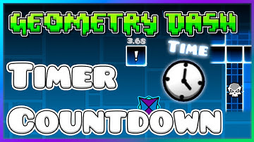 How to make a timer/countdown using TIME TRIGGER | Geometry Dash 2.2 Editor Tutorial