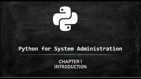 Python for System Administrators -  Introduction