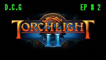 Torchlight 2 Ep. 2 - Schematics