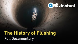 Flushing History: the Evolution of Sewers and Toilets | Full Documentary