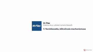 7. M-Files dokumentum- és vállalati tartalomkezelő rendszer