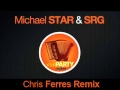 Michael STAR & SRG - Your Party Maker(Chris Ferres Remix 2013)