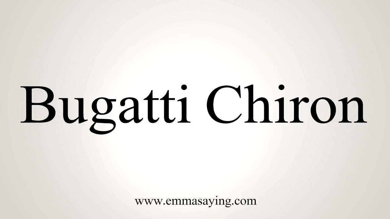 How to pronounce bugatti chiron