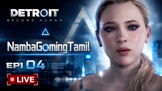 🔴 Live: Detroit Become Human Epi: 4 | Future World Begins! | #detroit #tamil #pcgaming #live #part2