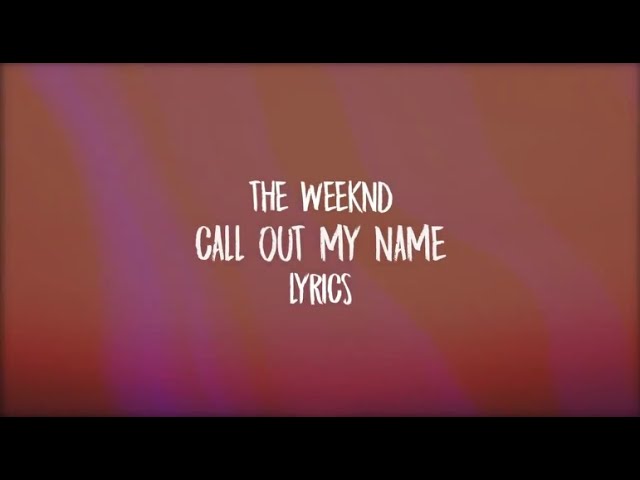 The Weeknd   Call Out My Name sped up tiktok version Lyrics   guess i was just another pit stop class=