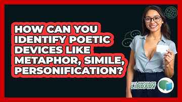 How Can You Identify Poetic Devices Like Metaphor, Simile, Personification? - The Language Library