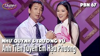 PBN 67 | Như Quỳnh và Trường Vũ - Anh Tiền Tuyến Em Hậu Phương