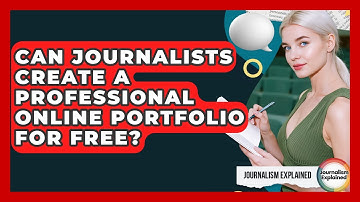 Can Journalists Create A Professional Online Portfolio For Free? - Journalism Explained