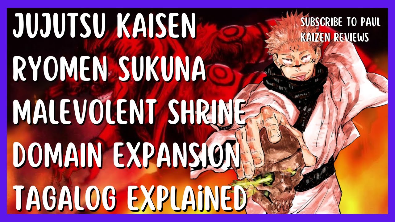 Jujutsu Kaisen Ryomen Sukuna Malevolent Shrine Domain Expansion Tagalog