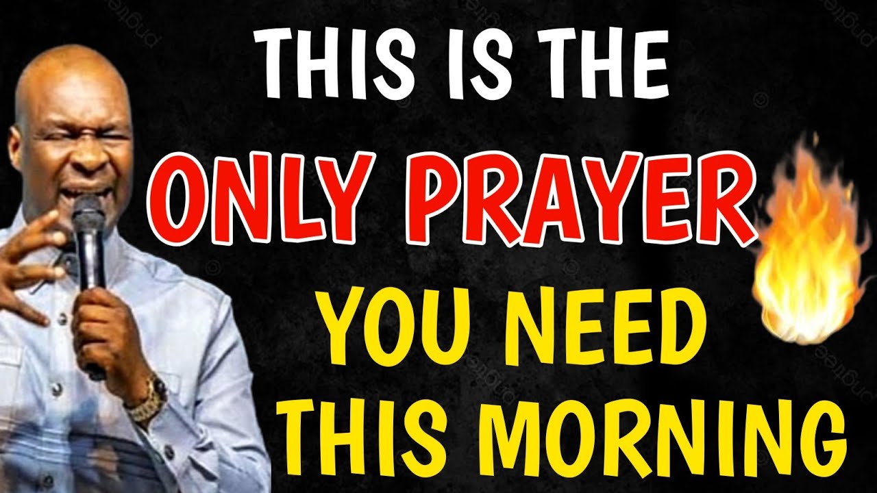 THIS IS THE ONLY PRAYER | YOU NEED THIS MORNING | APOSTLE JOSHUA SELMAN |