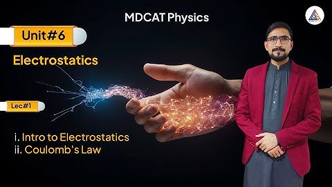 MDCAT 2023| Unit#6 Electrostatics| Lec#1 Coulomb