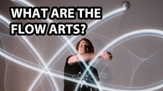 What are the Flow Arts?