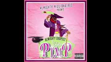 Almighty Suspect - "Hatin On A Pimp" OFFICIAL VERSION